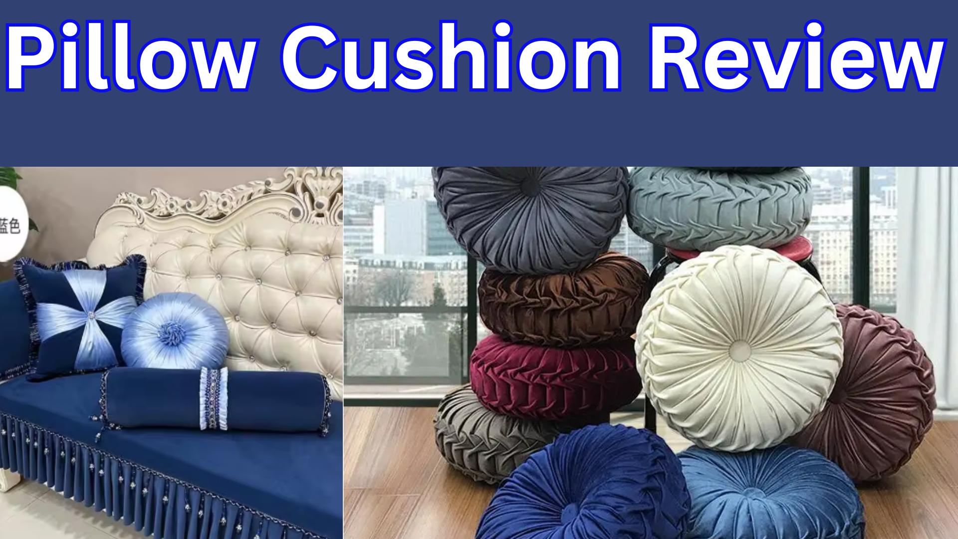 Pillow Cushion