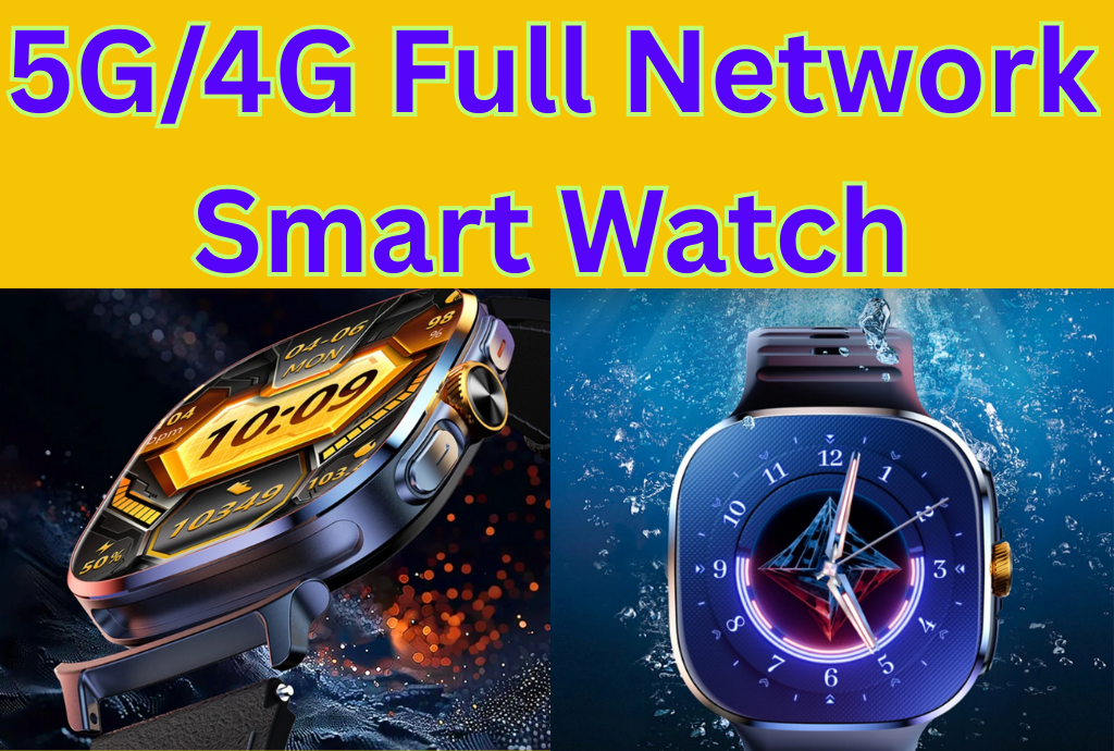 5G/4G Full Network Smart Watch