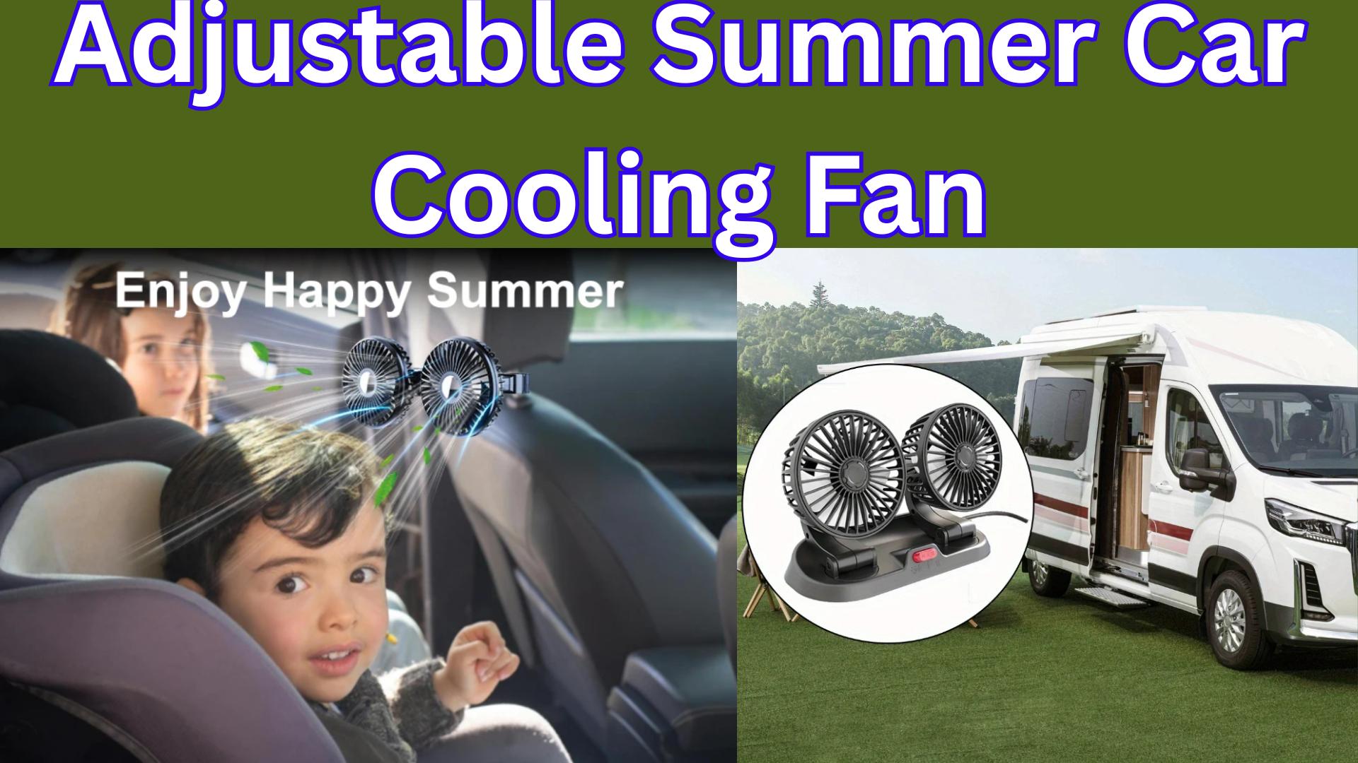 Adjustable Summer Car Cooling Fan