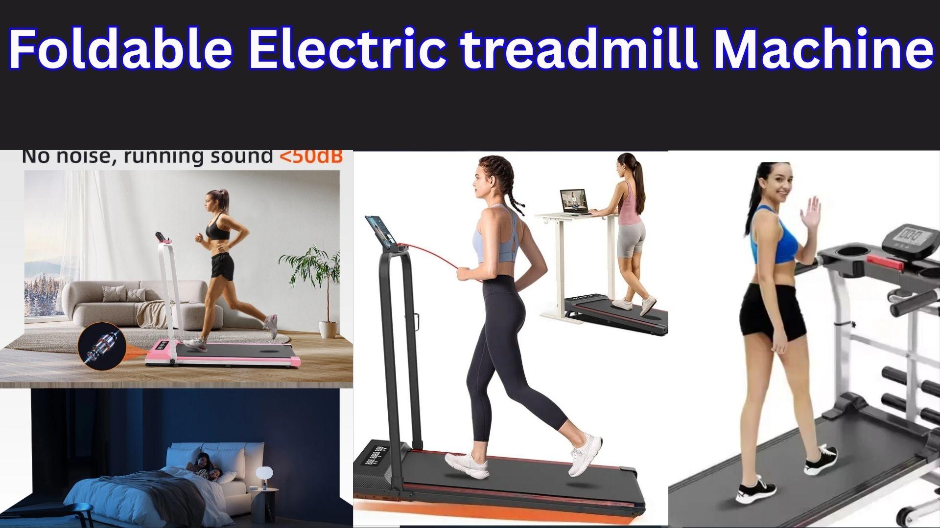Top Rated: Best 3 Foldable Electric Treadmill Machine