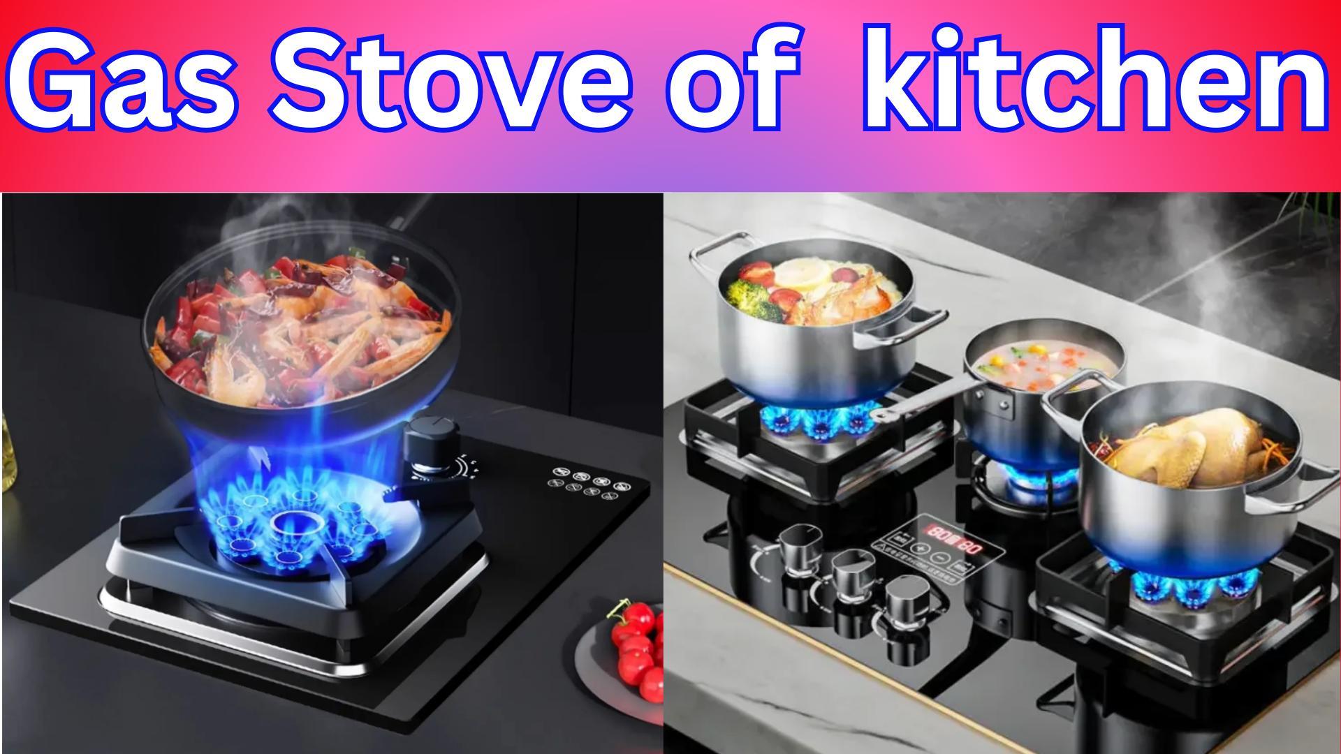 Best 3 Gas Stove of kitchen